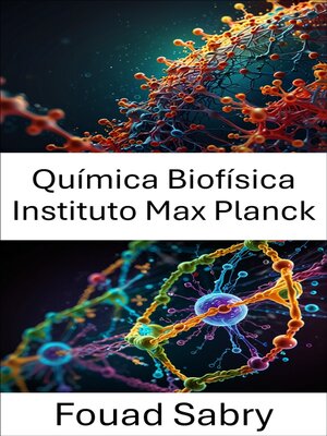 cover image of Química Biofísica Instituto Max Planck